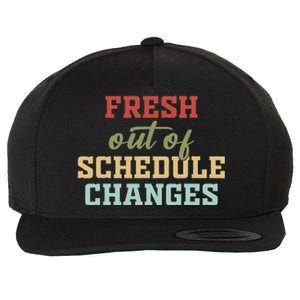 Fresh Out Of Schedule Changes Funny School Counselor Wool Snapback Cap