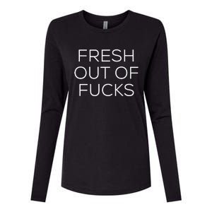 Fresh Out Of Fucks Womens Cotton Relaxed Long Sleeve T-Shirt