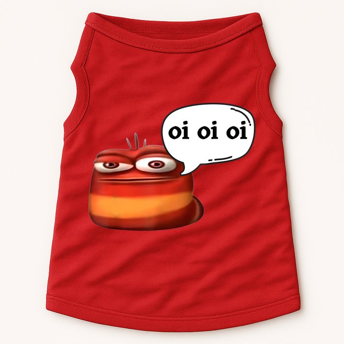 Funny Oi Oi Oi Red Worm Sarcastic Meme Doggie Tank