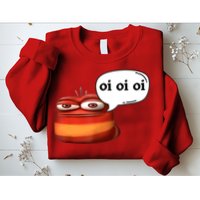 Funny Oi Oi Oi Red Worm Sarcastic Meme Sweatshirt