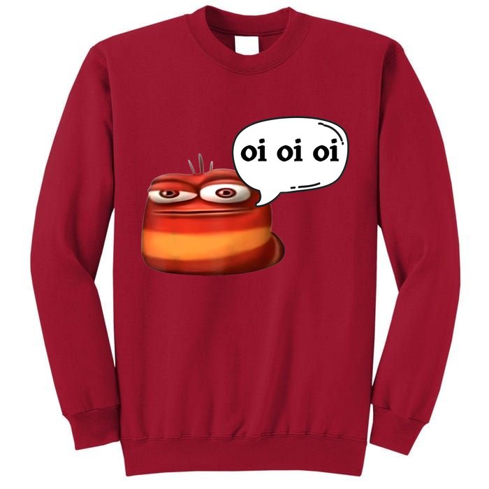 Funny Oi Oi Oi Red Worm Sarcastic Meme Tall Sweatshirt