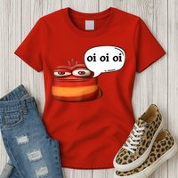 Funny Oi Oi Oi Red Worm Sarcastic Meme Womens T-Shirt