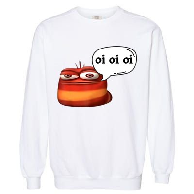 Funny Oi Oi Oi Red Worm Sarcastic Meme Garment-Dyed Sweatshirt
