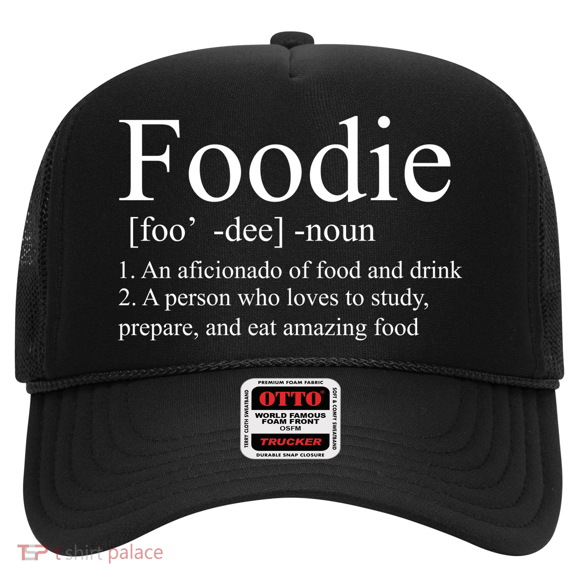 Foodie Definition Trucker Hat