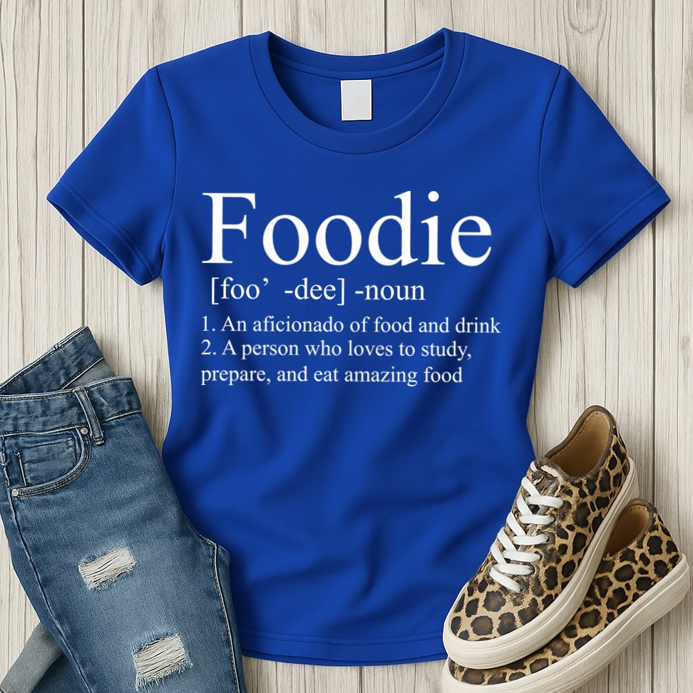 Foodie Definition Womens T-Shirt