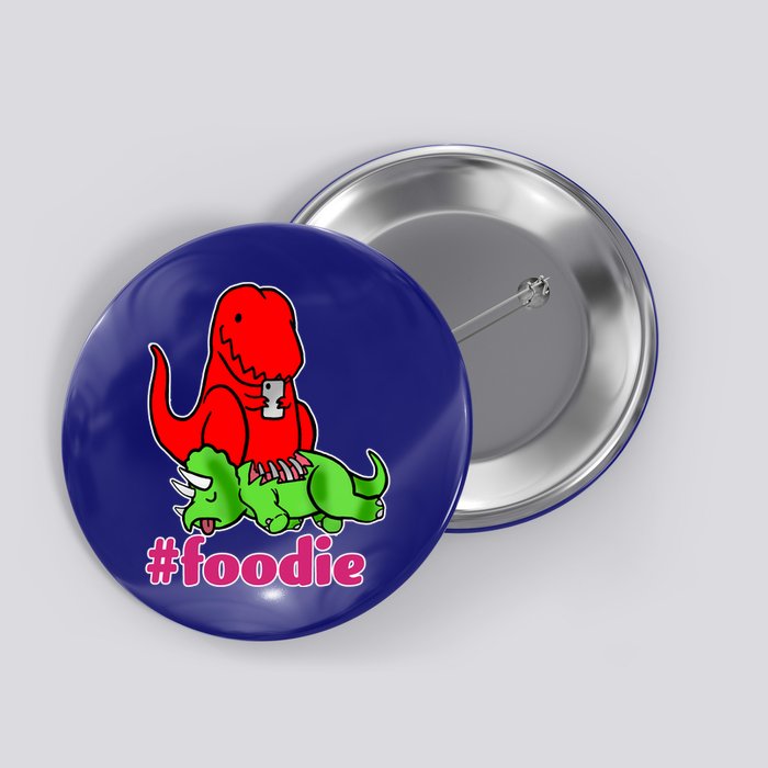 Foodie T-rex Food Selfie Button