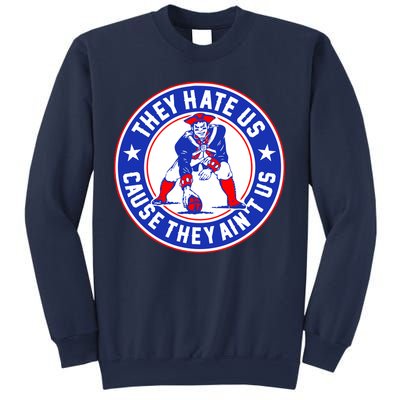 Football Champions They Hate Us Cause They Ain't US New England Sweatshirt