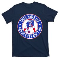 Football Champions They Hate Us Cause They Ain't US New England T-Shirt