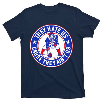 Football Champions They Hate Us Cause They Ain't US New England T-Shirt