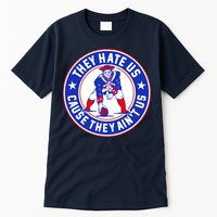 Football Champions They Hate Us Cause They Ain't US New England Tall T-Shirt