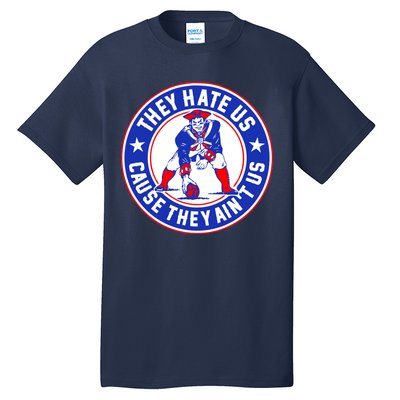 Football Champions They Hate Us Cause They Ain't US New England Tall T-Shirt