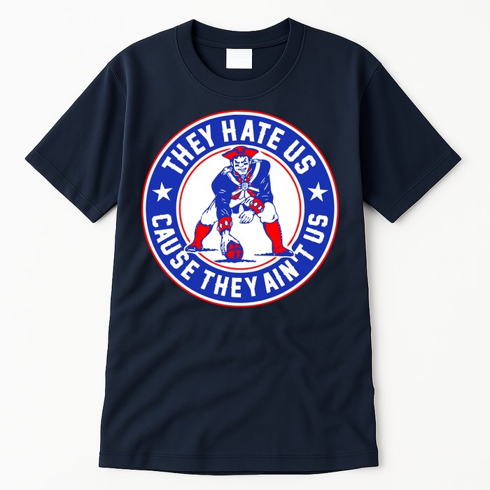 Football Champions They Hate Us Cause They Ain't US New England Tall T-Shirt