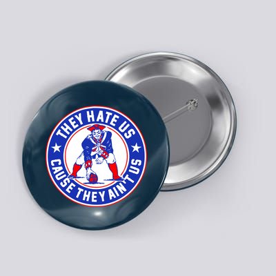 Football Champions They Hate Us Cause They Ain't US New England Button