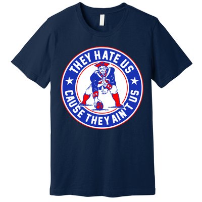 Football Champions They Hate Us Cause They Ain't US New England Premium T-Shirt