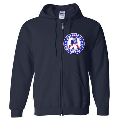 Football Champions They Hate Us Cause They Ain't US New England Full Zip Hoodie