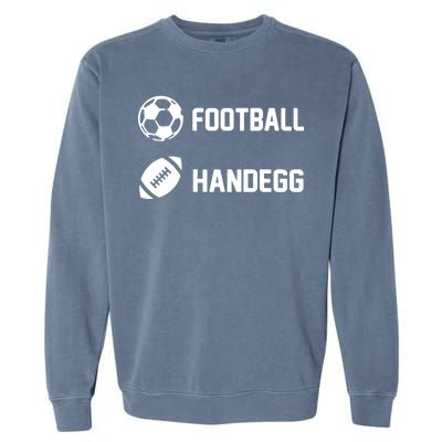 Football Handegg Soccer  Garment-Dyed Sweatshirt