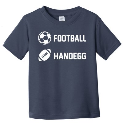 Football Handegg Soccer  Toddler T-Shirt