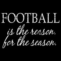 Football Is The Reason For The Season Hoodie