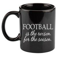 Football Is The Reason For The Season 11oz C Handle Ceramic Mug
