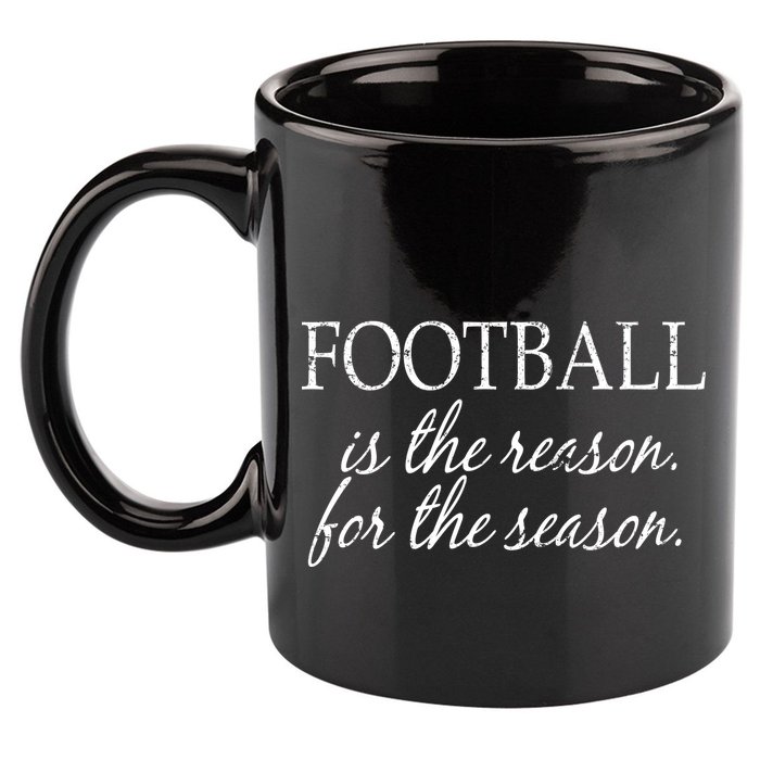 Football Is The Reason For The Season 11oz C Handle Ceramic Mug