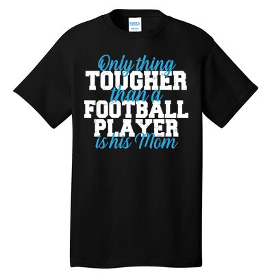 Football Player Tough Mom Tall T-Shirt