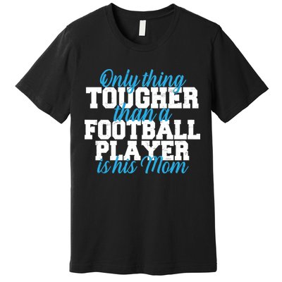 Football Player Tough Mom Premium T-Shirt