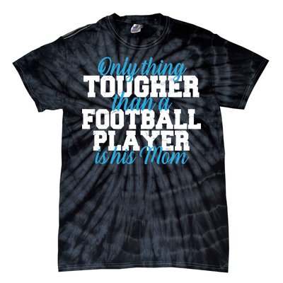 Football Player Tough Mom Tie-Dye T-Shirt