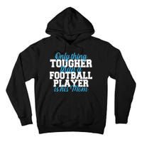 Football Player Tough Mom Tall Hoodie