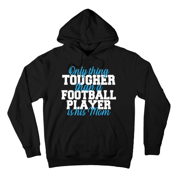 Football Player Tough Mom Tall Hoodie