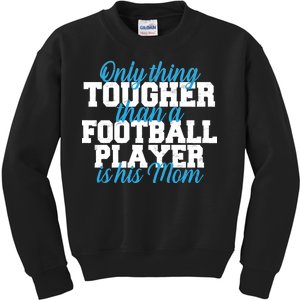 Football Player Tough Mom Kids Sweatshirt