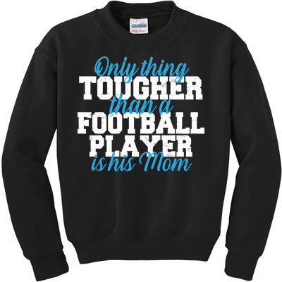 Football Player Tough Mom Kids Sweatshirt