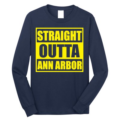 Football Straight Outta Ann Arbor Michigan Long Sleeve Shirt