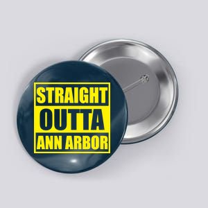 Football Straight Outta Ann Arbor Michigan Button