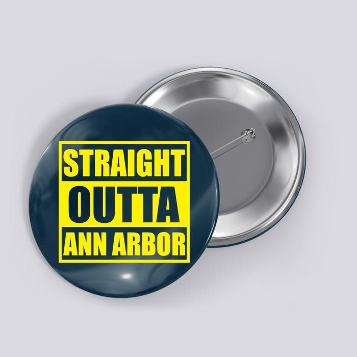 Football Straight Outta Ann Arbor Michigan Button