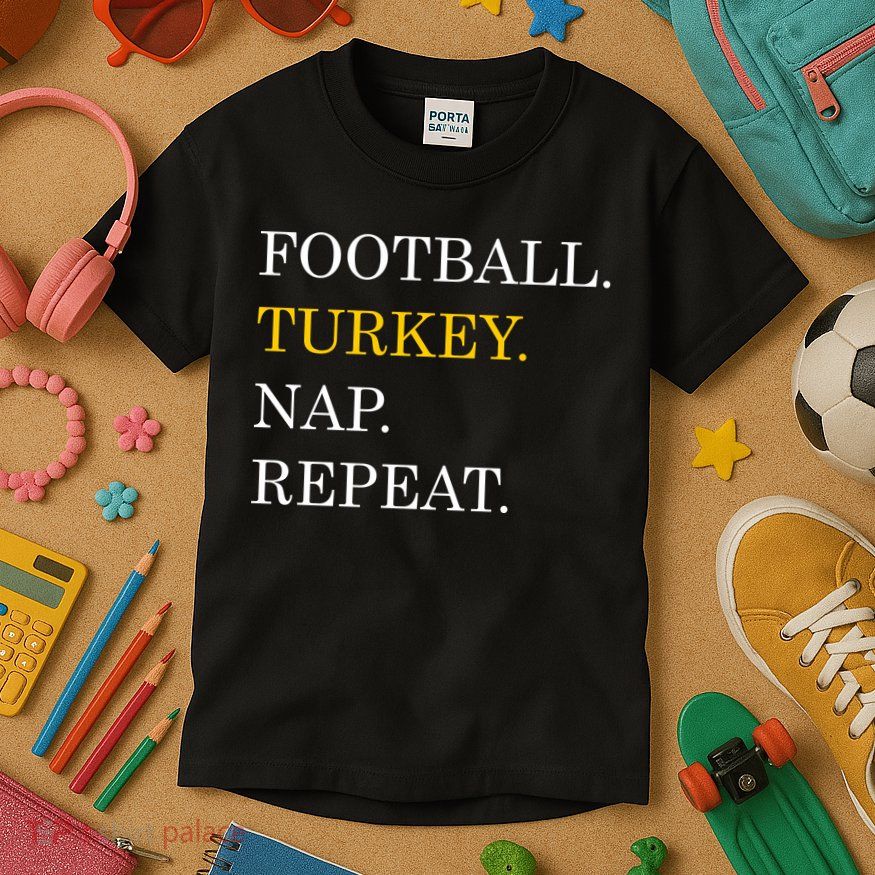 Football Turkey Nap Repeat Thanksgiving Kids T-Shirt