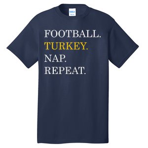 Football Turkey Nap Repeat Thanksgiving Tall T-Shirt