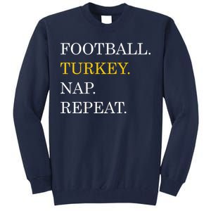 Football Turkey Nap Repeat Thanksgiving Tall Sweatshirt