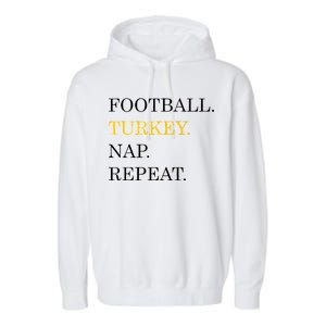 Football Turkey Nap Repeat Thanksgiving Garment-Dyed Fleece Hoodie