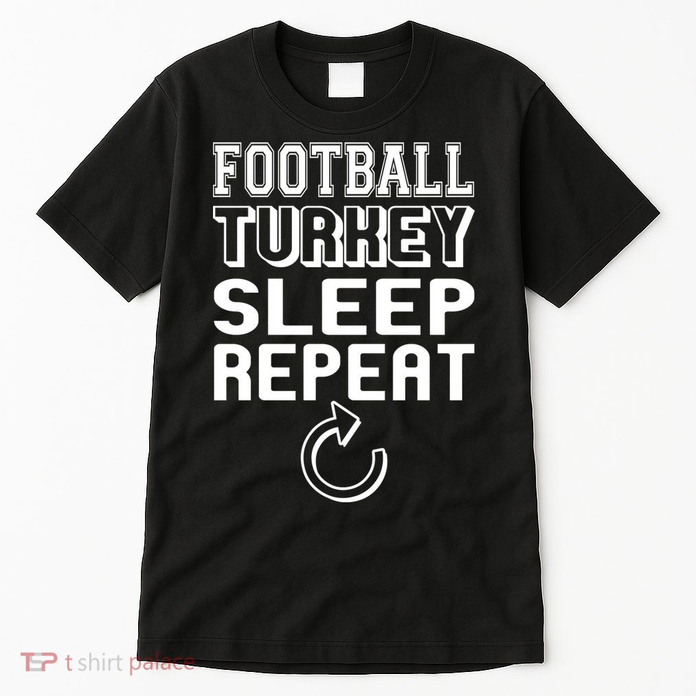Football Turkey Sleep Repeat Tall T-Shirt