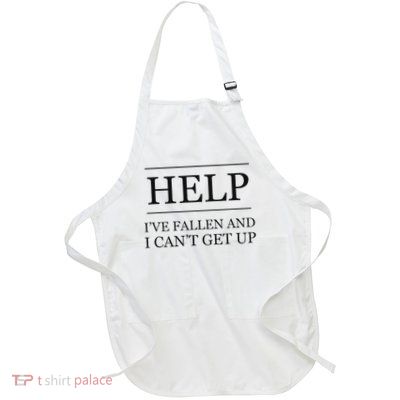 Funny Old People Clothing Help I've Fallen And I Can't Get Up Hilarious  Full-Length Apron With Pockets