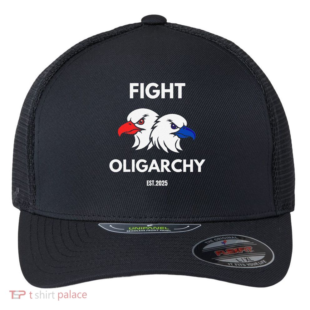 Fight Oligarchy Patriotic Quotes 2025 Anti Corruption Flexfit Unipanel Trucker Cap
