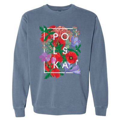 Flowers Of Poland Word Art Gift Polska Polish Pride Cool Gift Garment-Dyed Sweatshirt