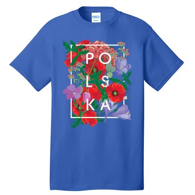 Flowers Of Poland Word Art Gift Polska Polish Pride Cool Gift Tall T-Shirt