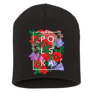 Flowers Of Poland Word Art Polska Polish Pride Short Acrylic Beanie