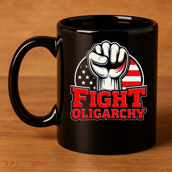 Fight Oligarchy Protest 11oz C Handle Ceramic Mug