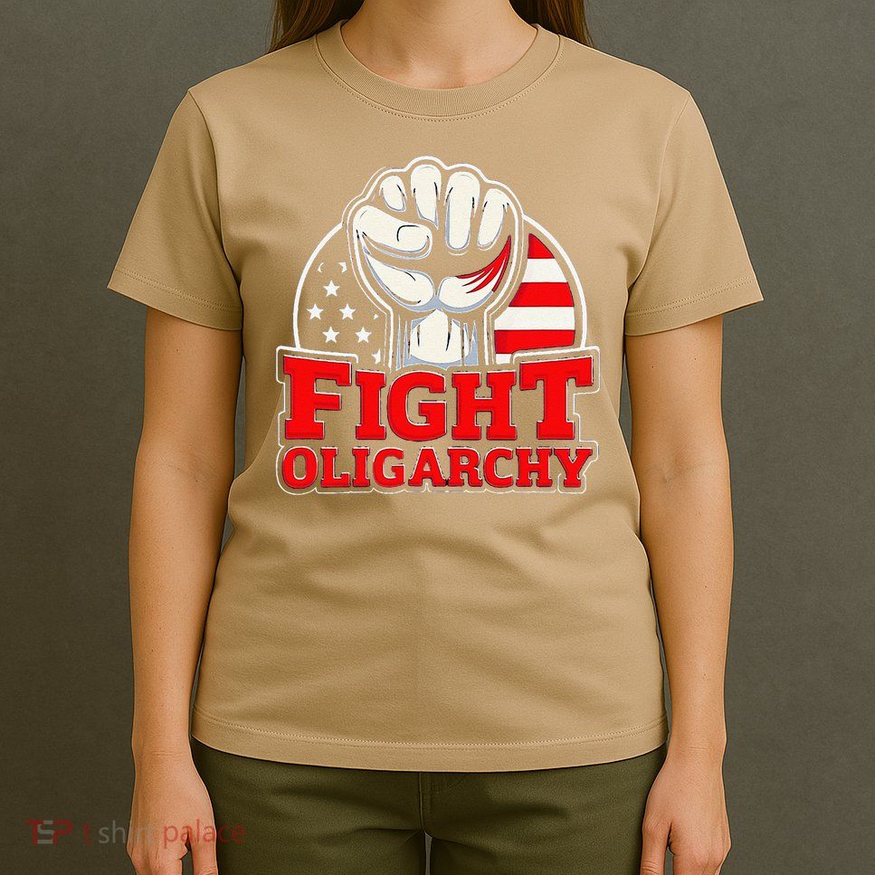 Fight Oligarchy Protest T-Shirt