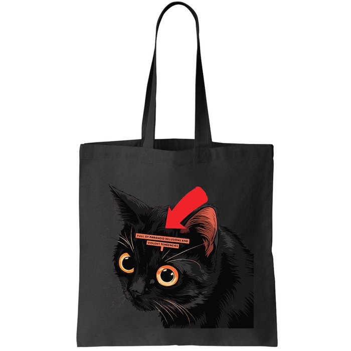 Full Of Paranoid Delusions And Violent Funny Meme Cat Bag
