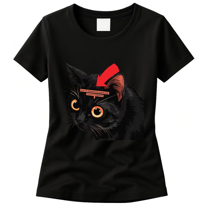Full Of Paranoid Delusions And Violent Funny Meme Cat Womens T-Shirt