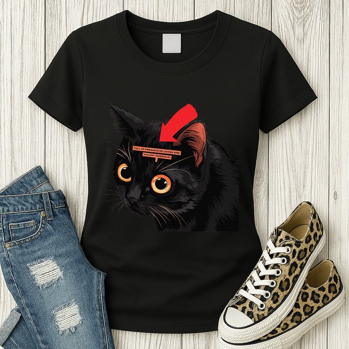 Full Of Paranoid Delusions And Violent Funny Meme Cat Womens T-Shirt