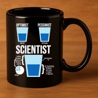 Funny Optimist Pessimist Scientist 11oz C Handle Ceramic Mug